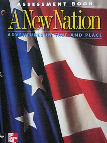 Stock image for A New Nation: Adventures in Time and Place : Assessment Book for sale by St Vincent de Paul of Lane County