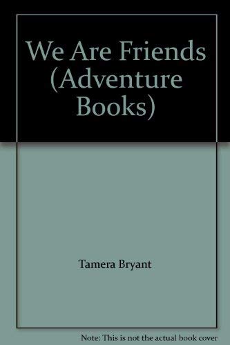 Stock image for We Are Friends (Adventure Books) for sale by Better World Books