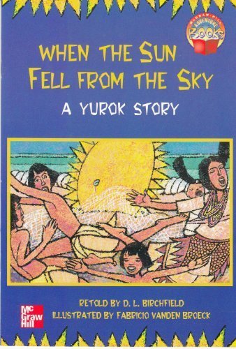 9780021477081: When the Sun Fell From the Sky, a Yurok Story (McGraw-Hill Adventure Books)