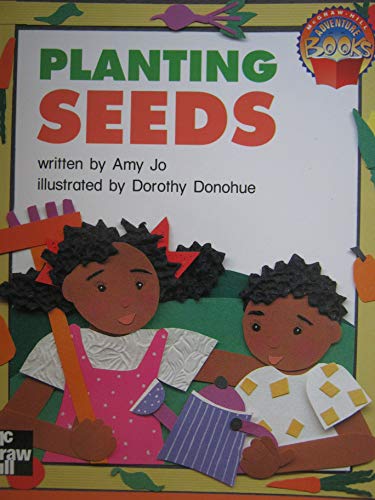9780021477531: Planting Seeds (McGraw Adventure Books)