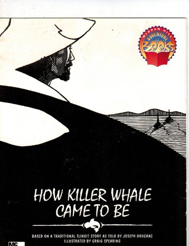 9780021477791: How Killer Whale Came to Be (Adventure Books)