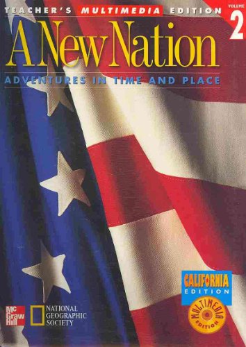 9780021488681: A New Nation: Adventures in Time and Place : California Edition, Mutltimedia Edition, Spiral Binding: 2