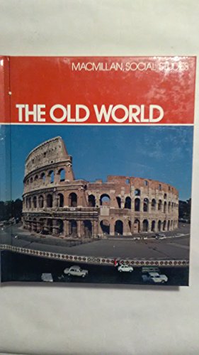 9780021495108: The Old World 6th Grade