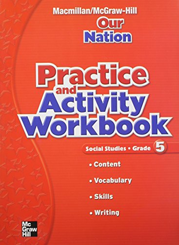 Stock image for Macmillan/McGraw-Hill Social Studies, Grade 5, Practice and Activity Book (OLDER ELEMENTARY SOCIAL STUDIES) for sale by Allied Book Company Inc.