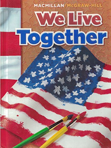 Imagen de archivo de We Live Together (Macmillan/McGraw-Hill Social Studies) a la venta por Better World Books