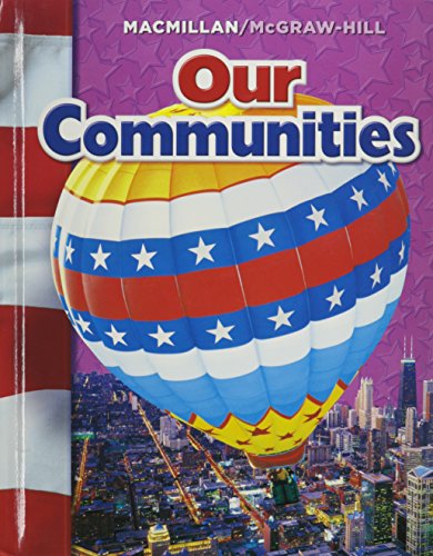 Our Communities (9780021503148) by Macmillan McGraw-Hill