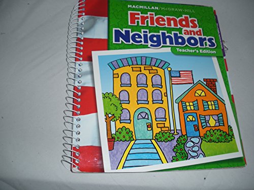 Imagen de archivo de Friends and Neighbors (Macmillan/McGraw-Hill Social Studies, Kindergarten Level) a la venta por dsmbooks