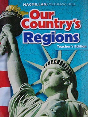 9780021503223: MacMillan/McGraw-Hill Our Country's Regions Teacher's Edition