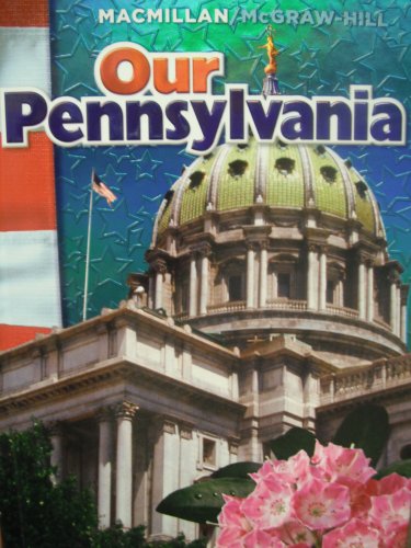 

Macmillan/McGraw-Hill Our Pennsylvania Grade 4 Teacher's Edition