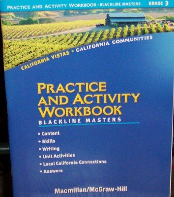 9780021507580: Practice and Activity Workbook (Blackline Masters) Grade 3 (California Vistas, California Communities)