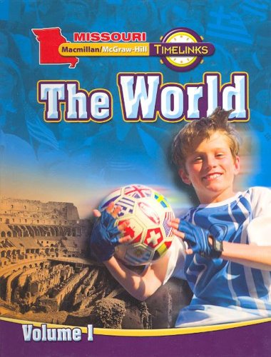 Stock image for MO, Timelinks, Grade 6, The World, Student Edition, Volume 1 (Missouri Timelinks) for sale by HPB-Red