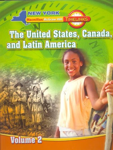 9780021523009: NY, Timelinks, Grade 5, the United States, Canada, and Latin America, Volume 2, Student Edition (New York Timelinks)