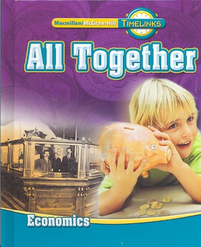 Beispielbild fr TimeLinks: First Grade, All Together-Unit 4 Economics Student Edition (OLDER ELEMENTARY SOCIAL STUDIES) zum Verkauf von Your Online Bookstore