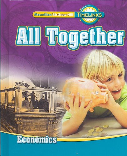 9780021523986: Timelinks, First Grade, All Together-unit 4 Economics Student Edition