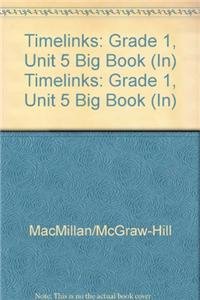 TimeLinks: Grade 1, Unit 5 Big Book (IN) - Macmillan/McGraw-Hill