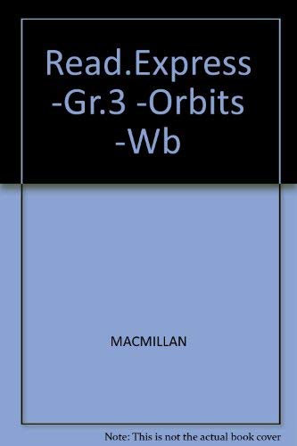 Read.Express -Gr.3 -Orbits -Wb (9780021602902) by Macmillan Publishers