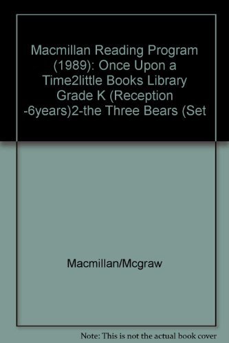 9780021744503: Macmillan Reading Program (1989): Once Upon a Time2little Books Library Grade K (Reception -6years)2-the Three Bears (Set