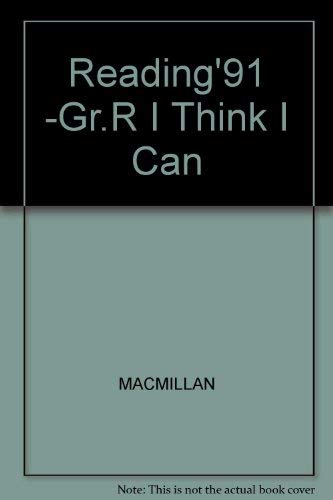 I think I can (Connections: Macmillan reading program) (9780021787111) by Macmillan
