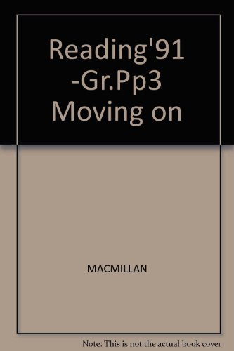 Moving on (Connections: Macmillan reading program) (9780021787142) by [???]