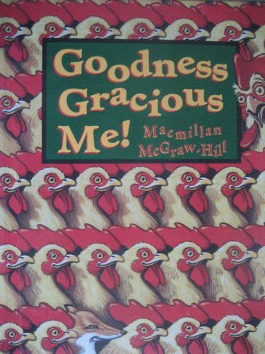 Goodness Gracious Me! (9780021787531) by Aoki, Arnold, Flood, Hoffman, Lapp, Martinez, Palincsar, Priestley, Roser, Smith