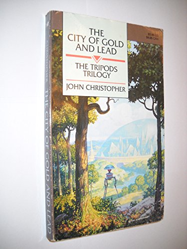 Stock image for The City of Gold and Lead (The Tripods Trilogy) for sale by ThriftBooks-Dallas