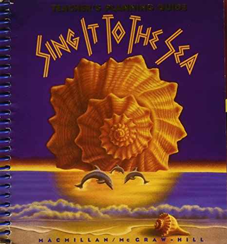 Imagen de archivo de Sing It To The Sea, Grade 3, Level 9: Teacher's Planning Guide (1995 Copyright) a la venta por ~Bookworksonline~