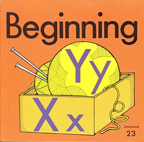 Stock image for Beginning: X x, Y y (Beginning to Read, Write and Listen, Letter book 23) for sale by SecondSale