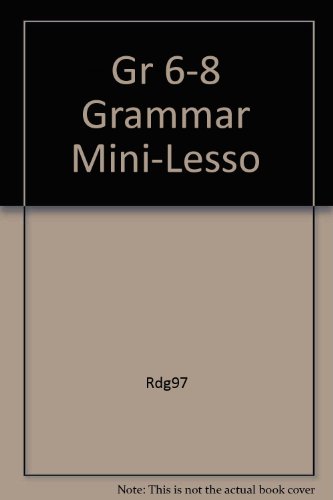 Gr 6-8 Grammar Mini-Lesso (9780021814787) by Rdg97
