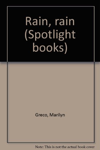 9780021821280: Rain, rain Spotlight books Marilyn Greco