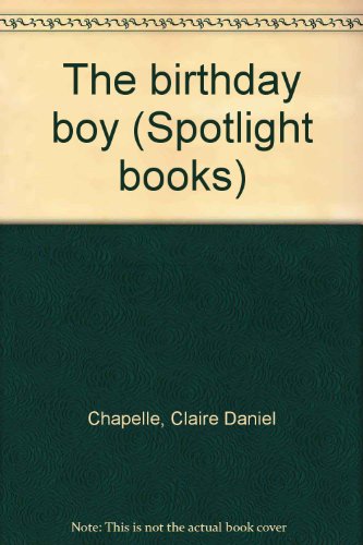Beispielbild fr The birthday boy (Spotlight books) zum Verkauf von More Than Words