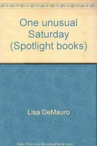 Stock image for One unusual Saturday (Spotlight books) for sale by Bank of Books