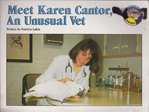 Beispielbild fr Meet Karen Cantor: An unusual vet (Spotlight books) zum Verkauf von Better World Books