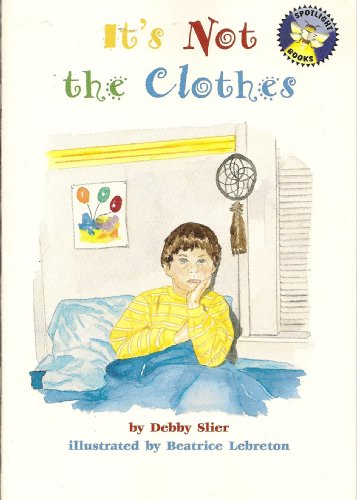 Stock image for It's not the clothes (Spotlight books) for sale by Better World Books