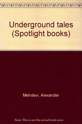 9780021823246: Underground tales (Spotlight books)