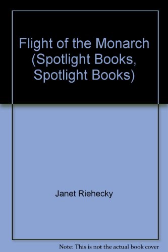 Beispielbild fr Flight of the Monarch (Spotlight Books, Spotlight Books) zum Verkauf von Better World Books