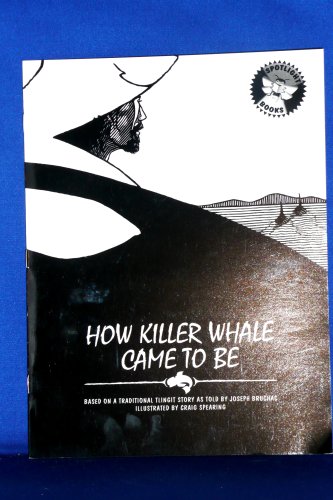 Stock image for How Killer Whale Came to Be for sale by ThriftBooks-Atlanta