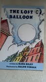 The lost balloon (Spotlight books) (9780021824588) by Kana Riley