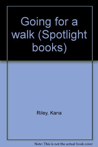 Imagen de archivo de Going for a walk (Spotlight books) a la venta por Bank of Books