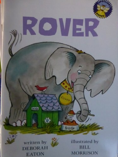 Rover (Spotlight books) (9780021824717) by 0021824711 Deborah EatonMacmillan/McGraw-Hill (1997)