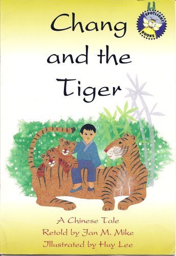 Stock image for Chang and the Tiger: A Chinese Tale (Spotlight Books Vocabulary/Comprehension Book, Grade 2) for sale by SecondSale