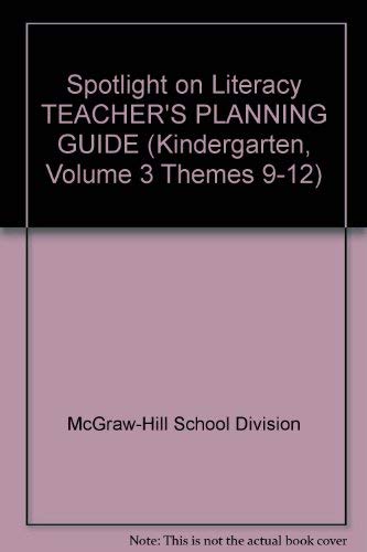 9780021846139: Spotlight on Literacy TEACHER'S PLANNING GUIDE (Kindergarten, Volume 3 Themes...