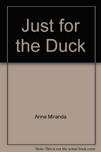 Imagen de archivo de Just for the Duck a la venta por BookHolders