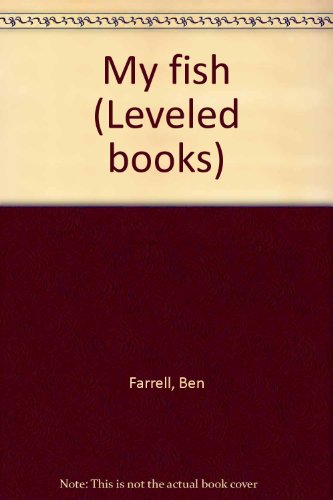 Imagen de archivo de My fish (Leveled books) a la venta por Better World Books
