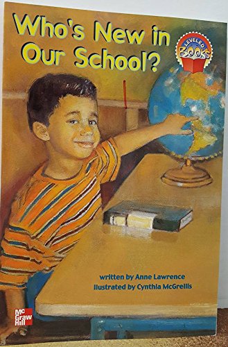 Stock image for Who's New in Our School? (McGraw-Hill Leveled Books, Level Green) for sale by SecondSale