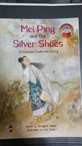 Imagen de archivo de Mei Ping and the Silver Shoes; a Chinese Cinderella Story (McGraw-Hill Leveled Books, Level Blue) a la venta por Better World Books