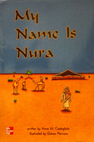 9780021851133: My Name Is Nura (McGraw-Hill Reading Leveled Books (Blue Level))