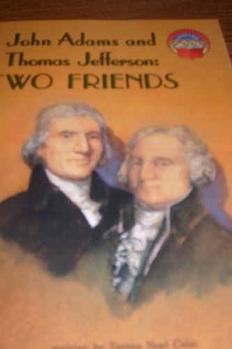 Stock image for John Adams and Thomas Jefferson: Two Friends for sale by Better World Books: West