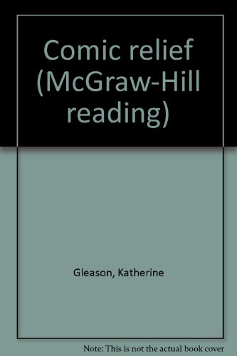 Comic relief (McGraw-Hill reading) (9780021852048) by Gleason, Katherine