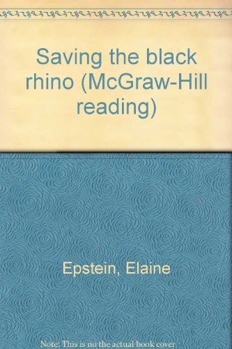 Beispielbild fr Saving the black rhino (McGraw-Hill reading) zum Verkauf von BookHolders