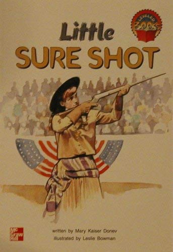 9780021852178: Little sure shot (McGraw-Hill reading : Leveled books)